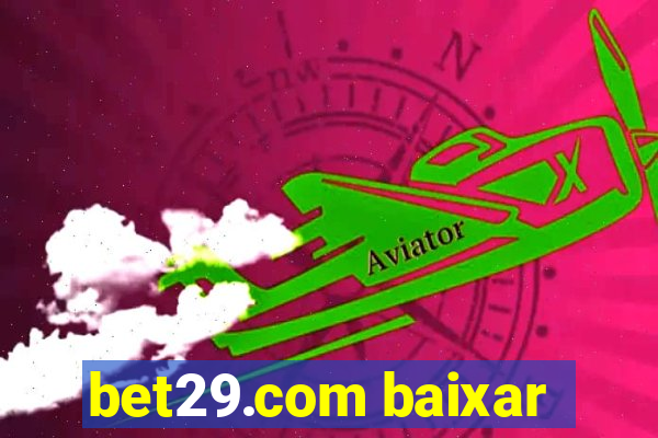 bet29.com baixar